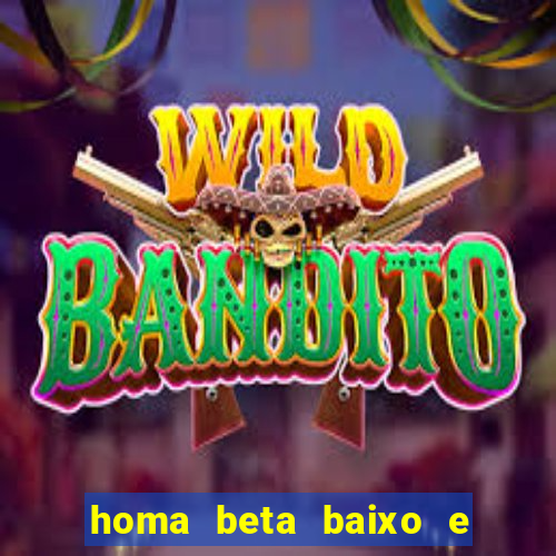 homa beta baixo e glicose normal