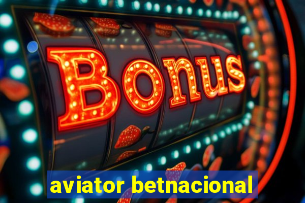 aviator betnacional