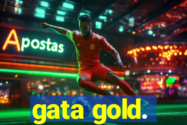 gata gold.