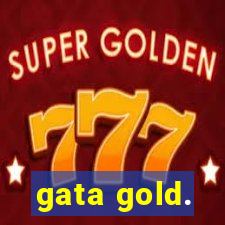 gata gold.