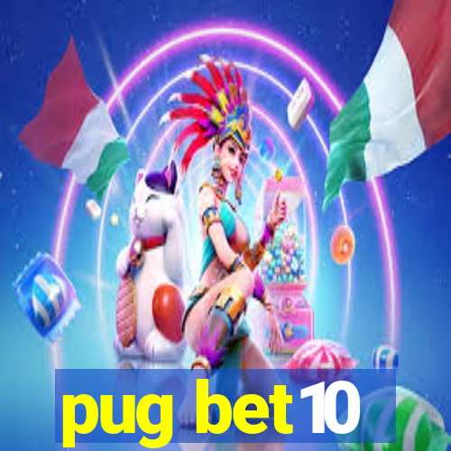 pug bet10