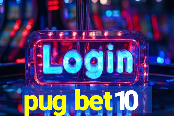 pug bet10