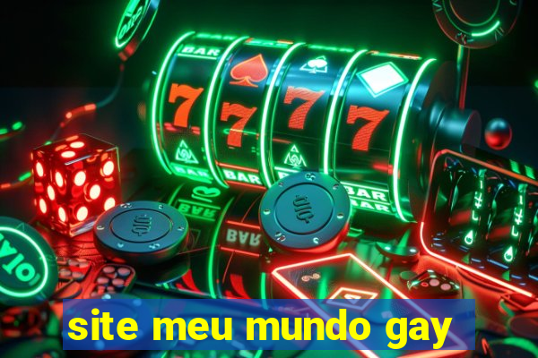 site meu mundo gay