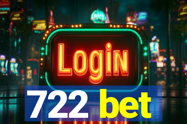 722 bet