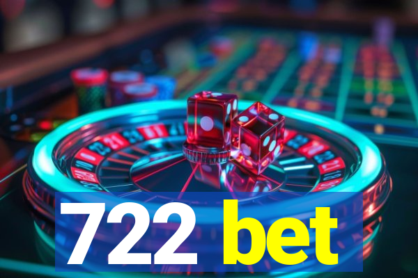 722 bet