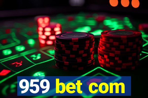 959 bet com