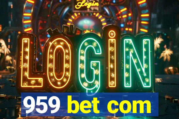 959 bet com