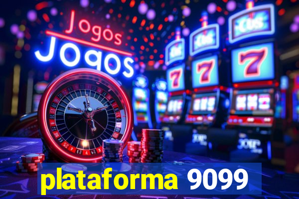 plataforma 9099