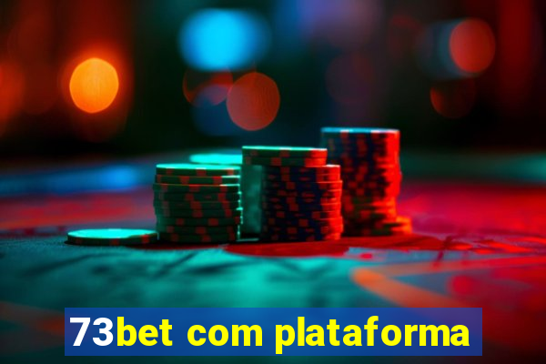 73bet com plataforma