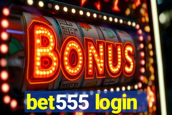 bet555 login