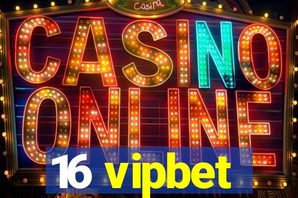 16 vipbet