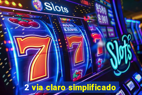 2 via claro simplificado