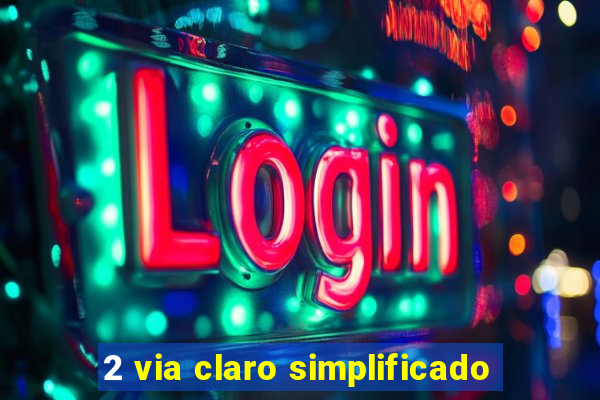 2 via claro simplificado