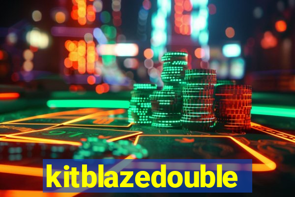 kitblazedouble