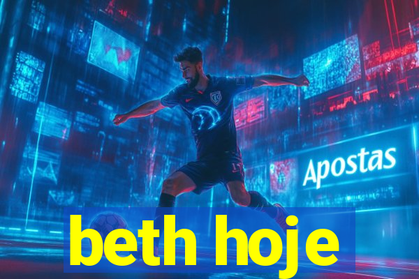 beth hoje