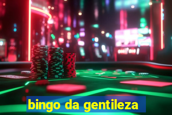 bingo da gentileza