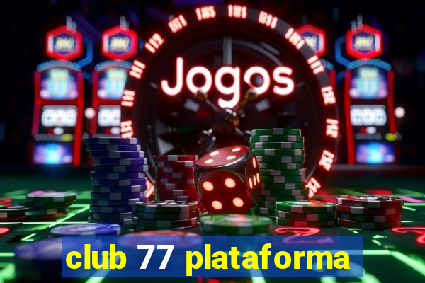 club 77 plataforma