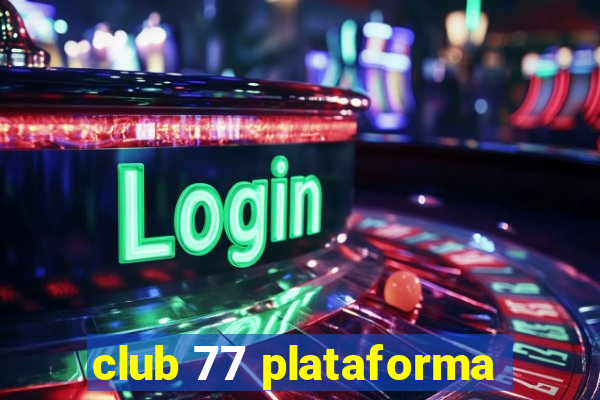 club 77 plataforma