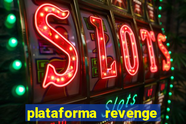 plataforma revenge tigrinho 2