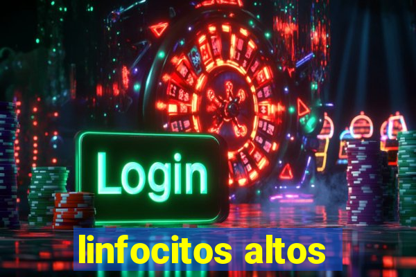 linfocitos altos