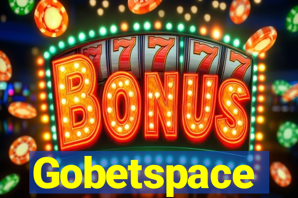 Gobetspace