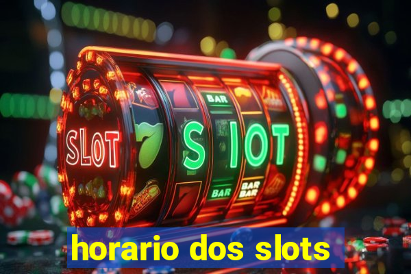 horario dos slots