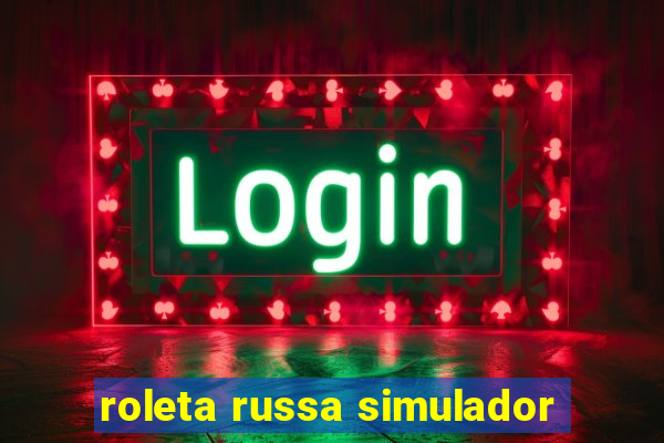 roleta russa simulador