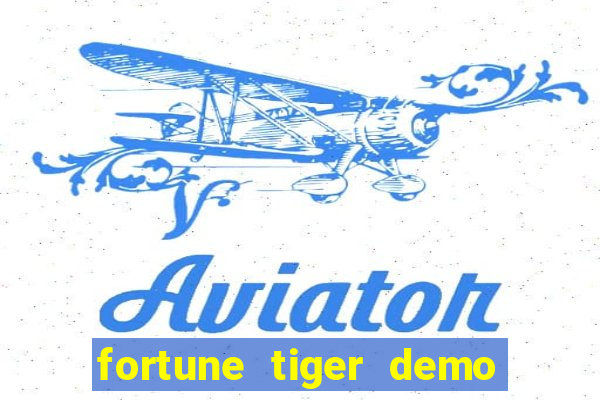 fortune tiger demo dinheiro infinito