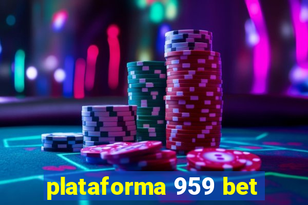 plataforma 959 bet