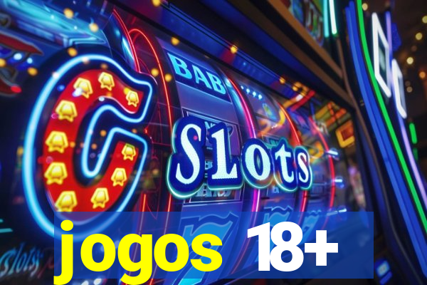 jogos 18+