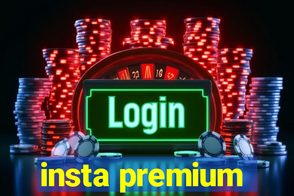 insta premium