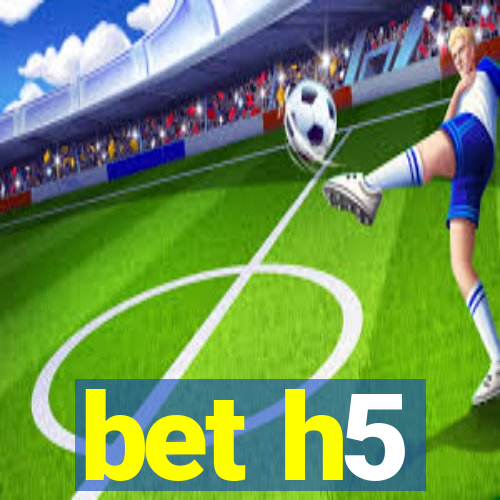 bet h5