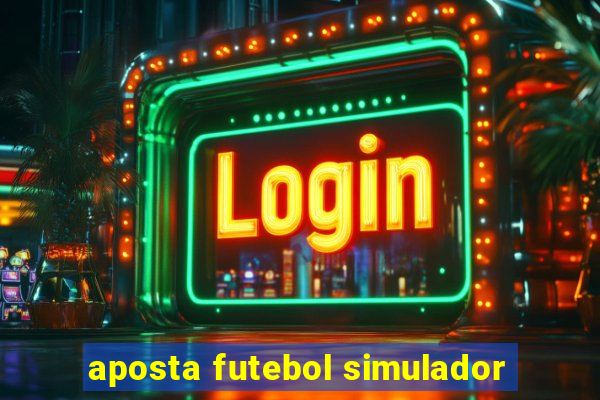 aposta futebol simulador