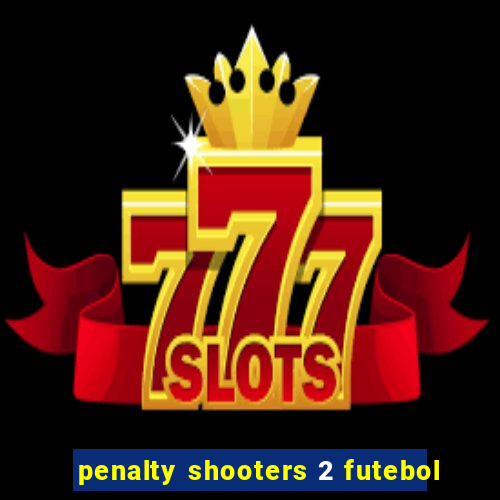 penalty shooters 2 futebol