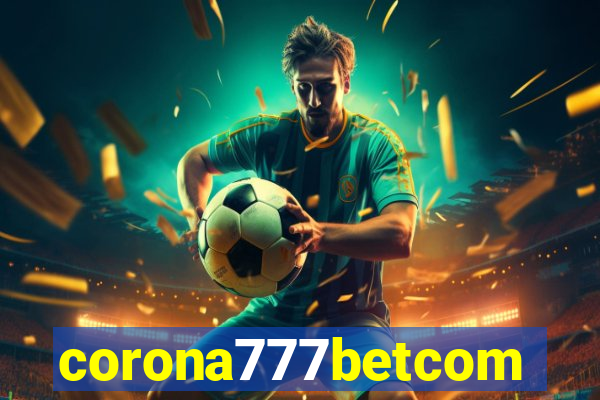 corona777betcom