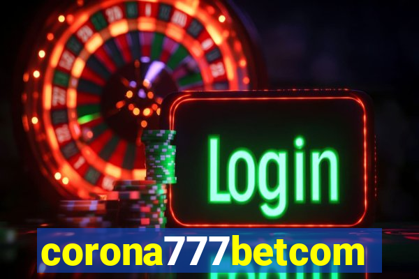 corona777betcom