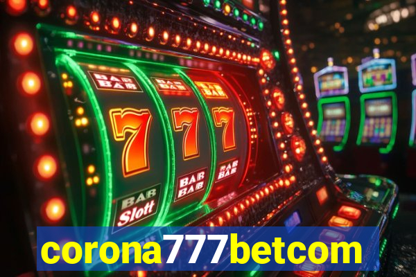 corona777betcom