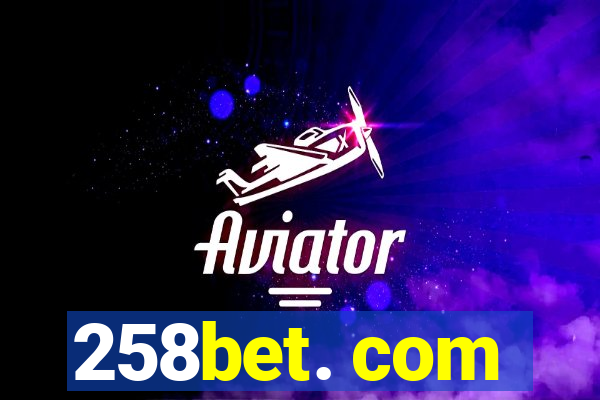 258bet. com