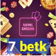 7 betk