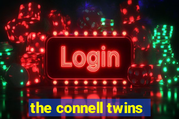 the connell twins