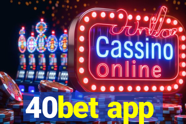 40bet app