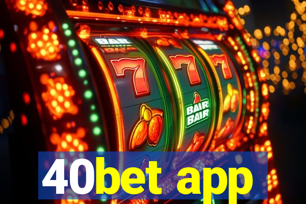 40bet app