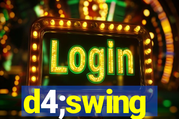 d4;swing