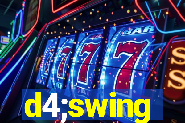 d4;swing