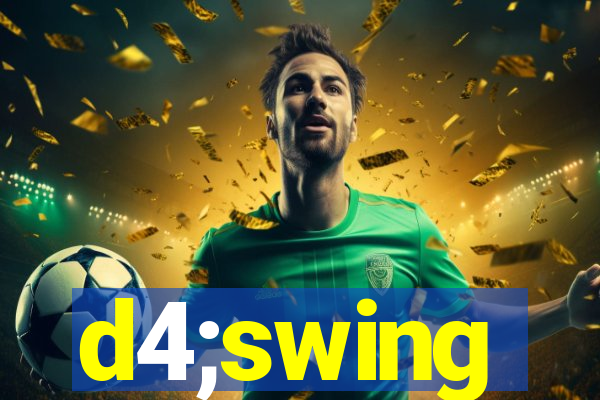 d4;swing