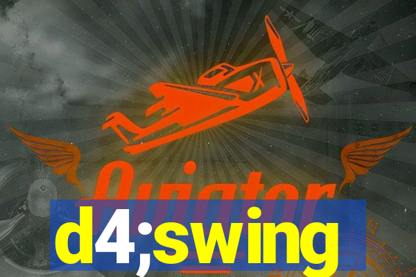 d4;swing