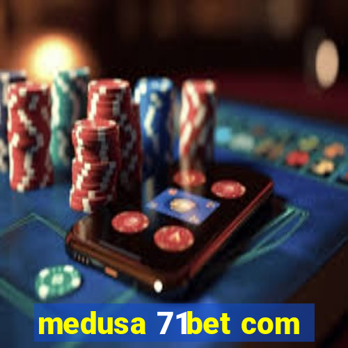 medusa 71bet com