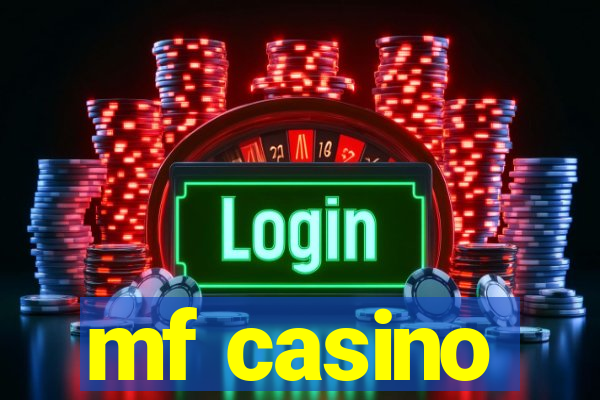 mf casino