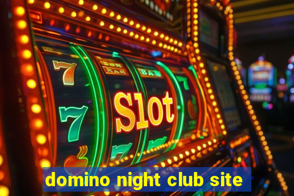 domino night club site