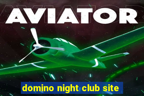 domino night club site